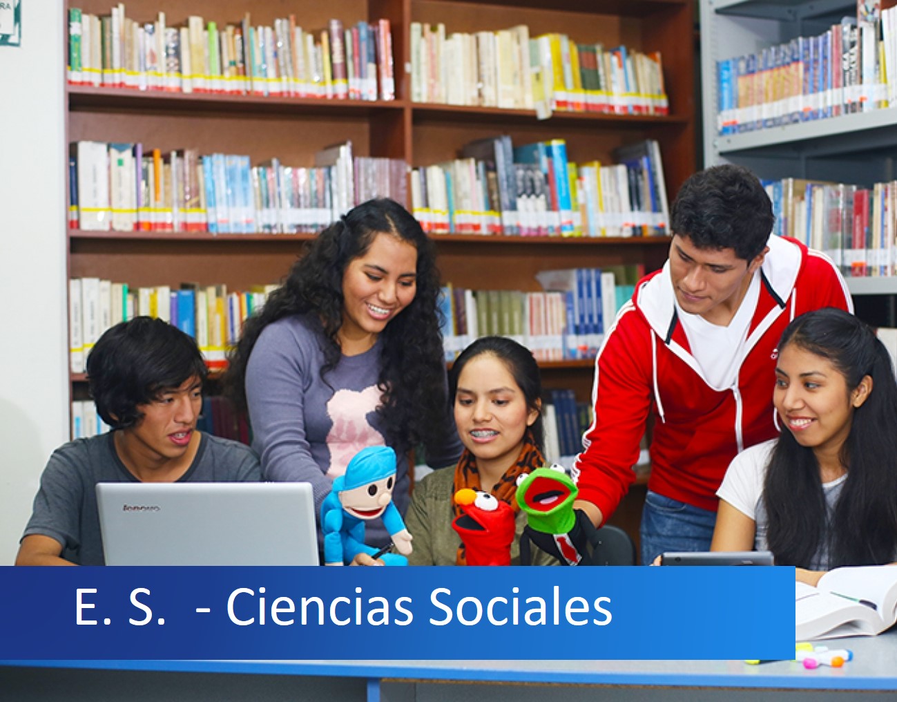E. Secundaria: Ciencias Sociales
